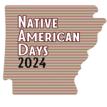 Graphic featuring the state of Arkansas with colorful stripes and the words, “Native American Days 2024” over it.