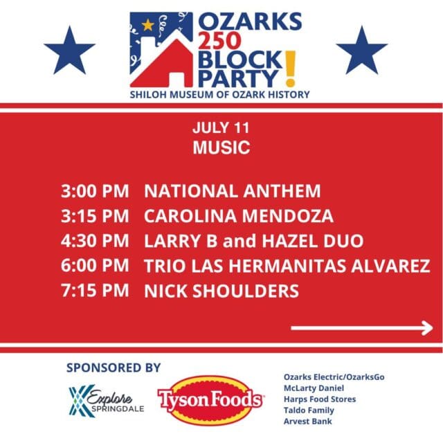 Turn your speakers up! 🔊 Here is the official main stage music lineup for the Ozarks 250 Block Party on Saturday, July 11! 🥳👇

We are celebrating America’s 250th birthday with a massive, free festival filling our entire campus with the diverse sounds of the Arkansas Ozarks. Set your alarms for this incredible schedule:

✨ 3:15 PM | @carolinamendozamusic – Blending traditional Mexican roots with bluegrass, country, and Nordic folk.
✨ 4:30 PM | Larry B & Hazel – Serving up timeless R&B classics that will get everyone on their feet!
✨ 6 PM | @triolashermanitasalvarez – Bringing beautiful mariachi and classic rancheras to the stage.
✨ 7:15 PM | @neckshoulders – Traditional Southern country style and spectacular yodeling to close out the night!

🎟️ Admission: Completely FREE! 📍 Where: Shiloh Museum grounds, Downtown Springdale
Tag the friends you want to catch these sets with! 👇

Thank you to our sponsors! 
@explorespringdale @tysonfoods @ozarkselectric @ozarksgo @mclartydanielautomotive @harpsfoodstores Taldo Family @arvestbank

#DowntownSpringdale #Ozarks250 #SpringdaleAR #OzarkHistory #America250 #Arkansas250