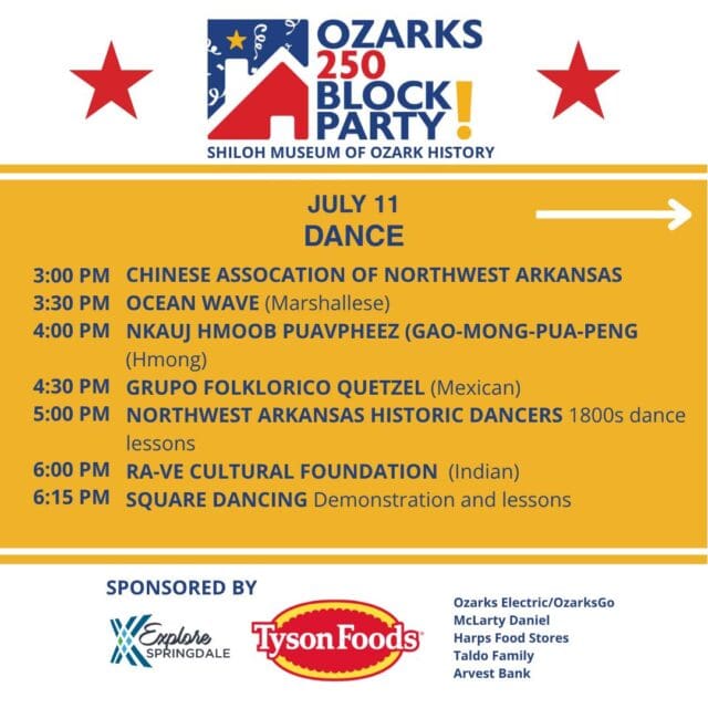 Get ready to move! πβ¨
Here is the official dance schedule for the Ozarks 250 Block Party on Saturday, July 11!
We are celebrating Americaβs 250th birthday by honoring the vibrant, diverse cultural traditions that enrich the Arkansas Ozarks. Swipe or save this post to plan your afternoon:
π₯’ 3:00 PM | Chinese Association of NWA (Traditional Demonstration)
π 3:30 PM | Ocean Wave (Marshallese Demonstration)
πΎ 4:00 PM | Nkauj Hmoob Puavpheej (Hmong Demonstration) π²π½ 4:30 PM | Grupo FolklΓ³rico Quetzal (Mexican Folkloric Dance)
π» 5:00 PM | NWA Historic Dancers (1800s Dance Lessons!
π) 6:00 PM | Ra-Ve Cultural Foundation (Traditional Indian Dance Demonstration)
πͺ6:15 PM | Square Dancing (Demonstrations and Lessons for everyone!)
ποΈ Admission: Completely FREE!
π Where: Shiloh Museum grounds, Downtown Springdale
Tag your favorite dancing partner and come celebrate with us! π
Thank you to our sponsors!
@explorespringdale @tysonfoods @ozarkselectric @ozarksgo @mclartydanielautomotive @harpsfoodstores Taldo Family @arvestbank
#Ozarks250 #ShilohMuseum #DowntownSpringdale #ArkansasOzarks