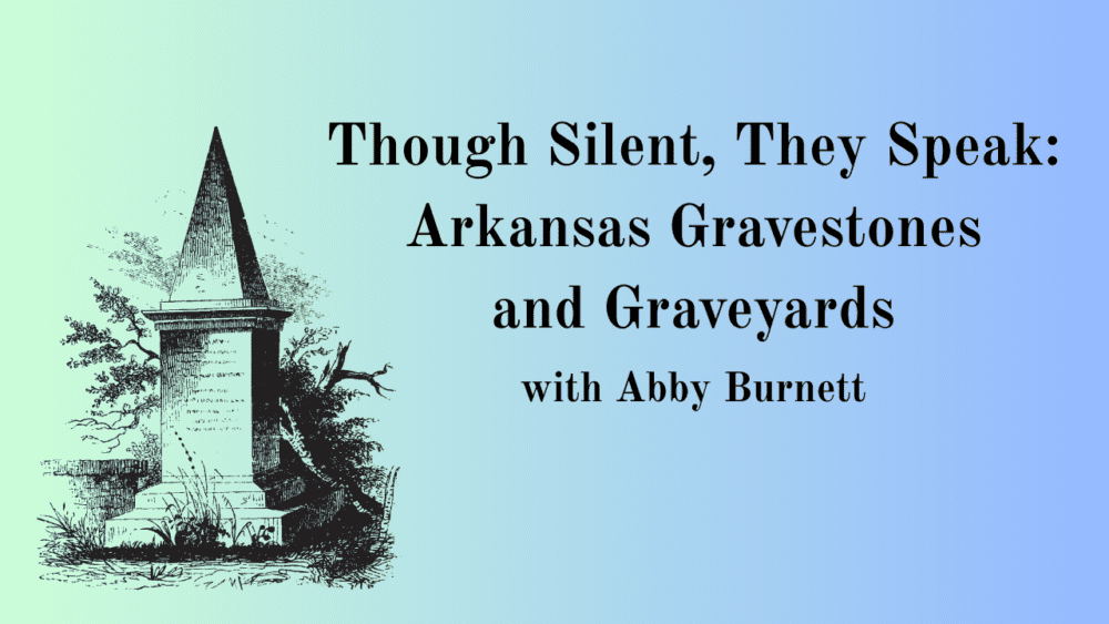 Arkansas Gravestones and Graveyards