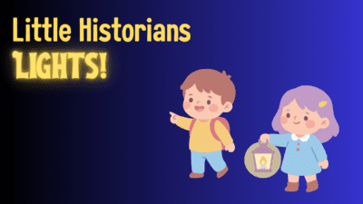 Illustration of two children exploring; one points ahead, the other holds a lantern. Text reading "Little Historians LIGHTS!" is on a dark blue background.